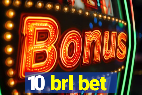 10 brl bet